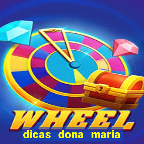 dicas dona maria jogo do bicho